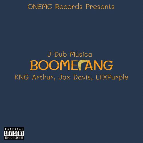 BOOMERANG (feat. KNG Arthur, Jax Davis & LilXPurple) [Explicit]