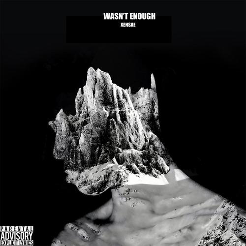 Wasn't Enough (Explicit)