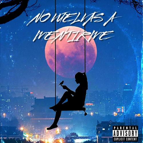 No vuelvas a mentirme