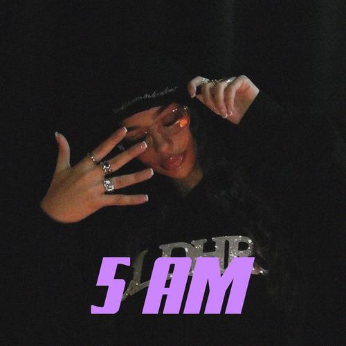 5 AM (Explicit)