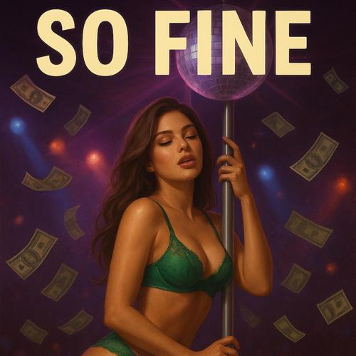 So Fine (Explicit)