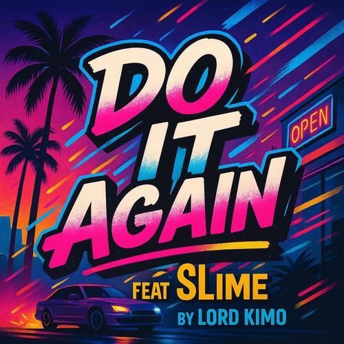 DO IT AGAIN (feat. SL1ME) [Explicit]