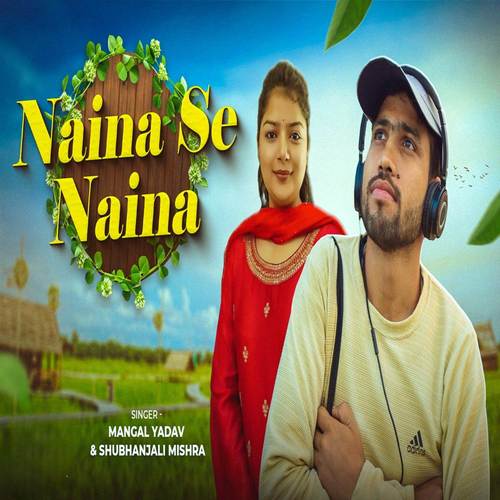 NAINA SE NAINA