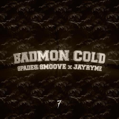 Badmon Cold (feat. Jayryme) [Explicit]