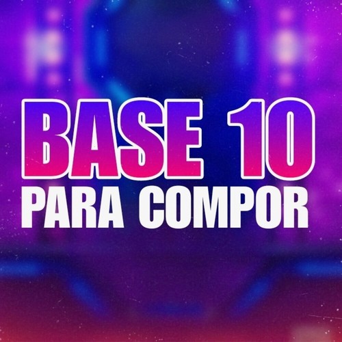 BASE 10 PARA COMPOR