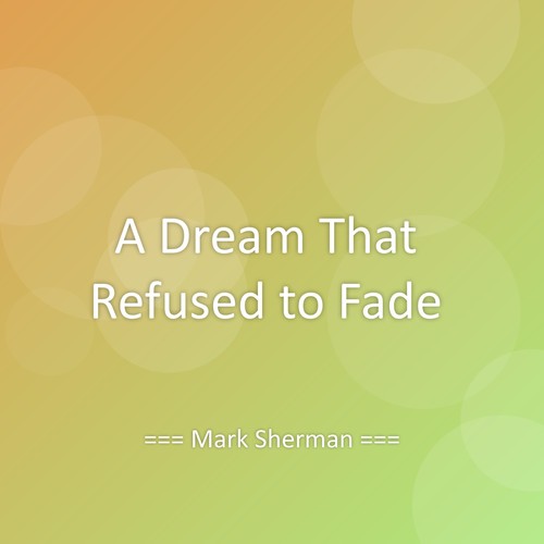 A Dream That Refused to Fade