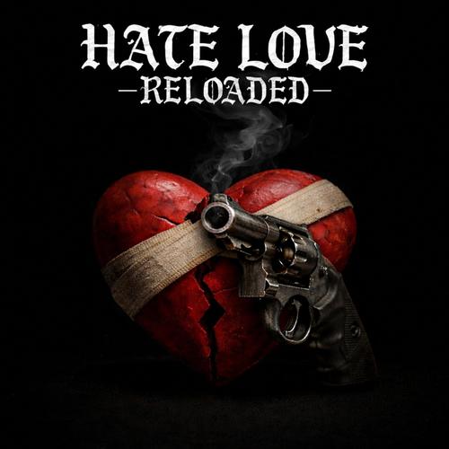 Hate Love Reloaded (Explicit)