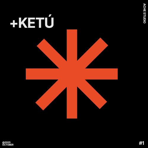 +KETÚ (Explicit)