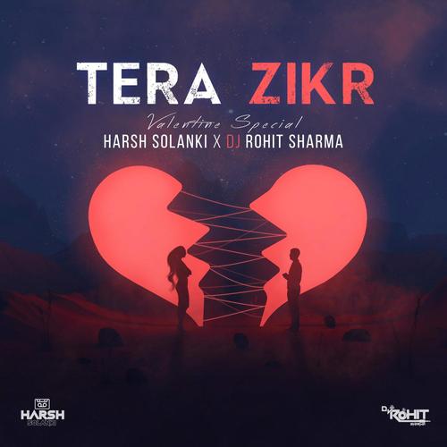 Tera Zikr (feat. Dj Rohit Sharma)