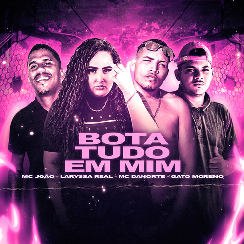 Bota Tudo em Mim (feat. Gato Moreno) [Explicit]