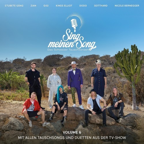 Sing Meinen Song - Das Schweizer Tauschkonzert, Vol. 6