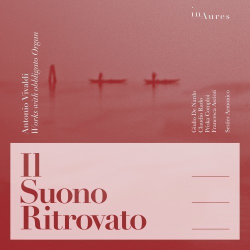 Antonio Vivaldi: Il Suono Ritrovato