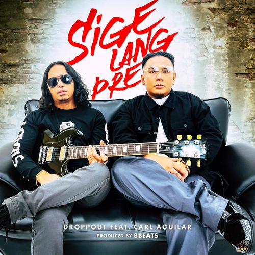 Sige Lang Pre (feat. Carl Aguilar)