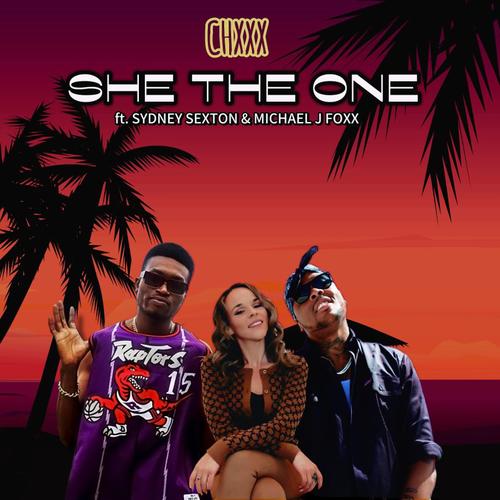 She The One (feat. Sydney Sexton & Michael J Foxx)