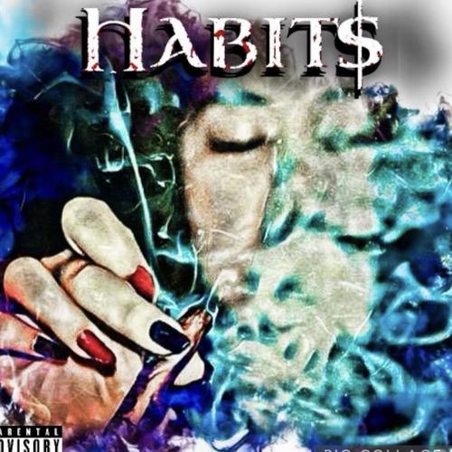 HABIT$ (feat. OG Poppy, Dirty low, Yo Gutta & Eijay) [Explicit]