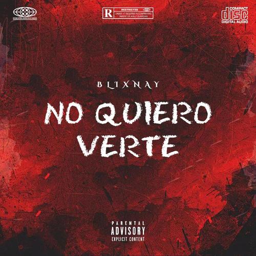 No Quiero Verte (feat. Ney El Que Produce)