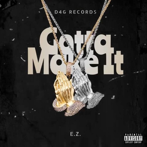 Gotta Make It (Explicit)