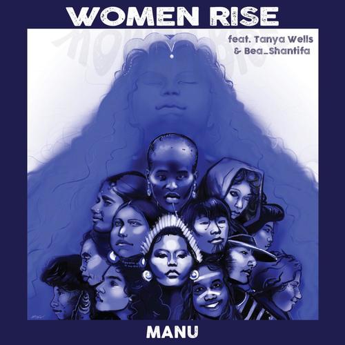 Women Rise (feat. Tanya Wells & Bea_Shantifa)