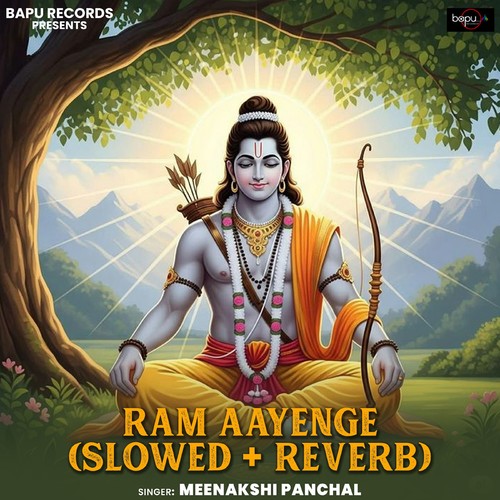 Ram Aayenge (Slowed + Reverb)