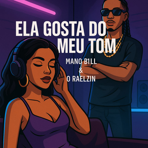 Ela Gosta do Meu Tom (Explicit)