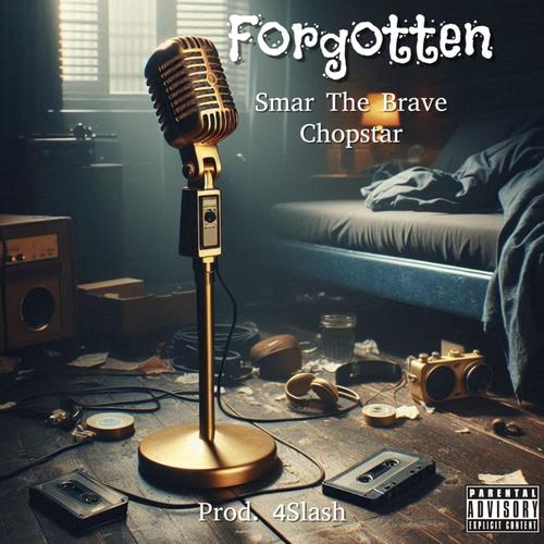 Forgotten (feat. Chopstar)