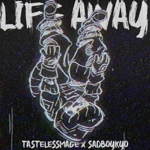 Life Away (feat. sadboykyo) [Explicit]