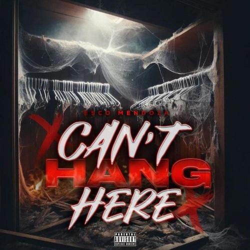 Can't Hang here (Explicit)