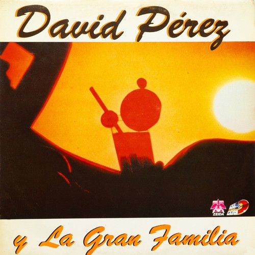 David Pérez Y La Gran Familia