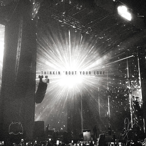 THINKIN 'BOUT YOUR LOVE