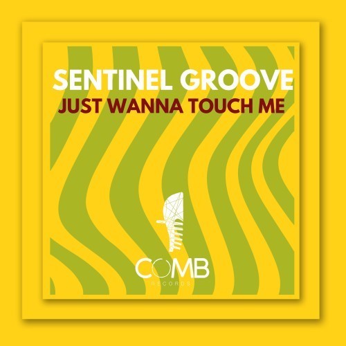 Just Wanna Touch Me