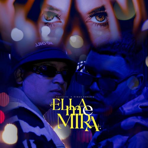Ella me mira (feat. Carlyric) [Explicit]