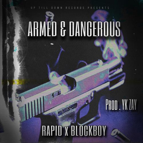 Armed & Dangerous (feat. BlockBoy509) [Explicit]