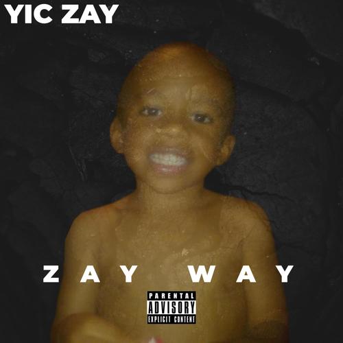 Zay Way (Explicit)