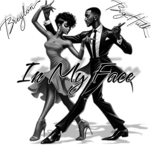 In My Face (feat. Big Hulk)