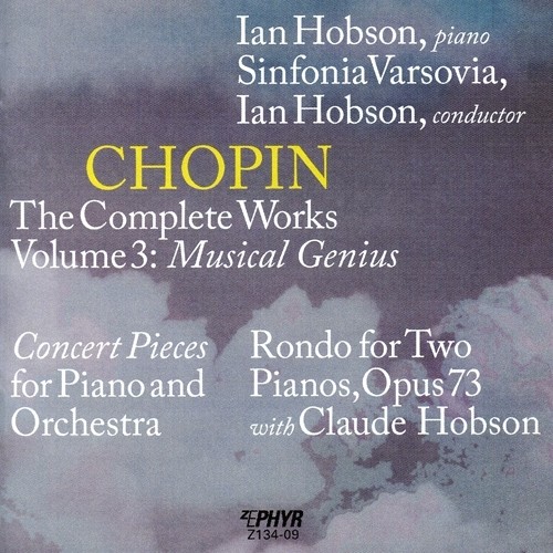Chopin, F.: Works (Complete) , Vol. 3: Musical Genius (C.E. Hobson, Sinfonia Varsovia, I. Hobson)