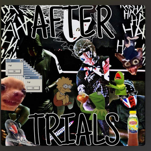 AFTER TRIALS (Explicit)