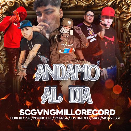 Andamo al Dia (feat. Young efe, Maxi, Jota s4, Justin DLB & Monyessi) [Explicit]