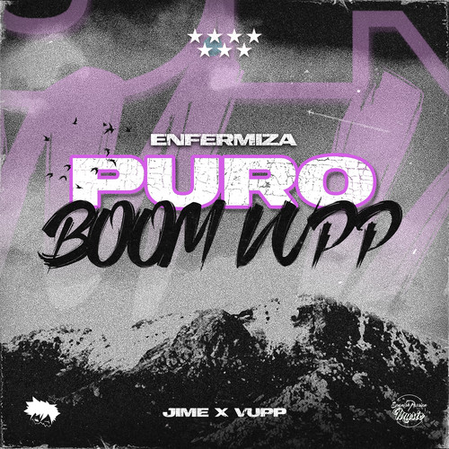 Enfermiza Puro Boom Vupp