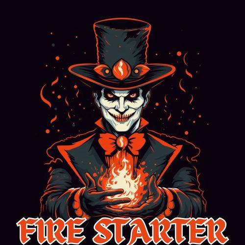 FIRE STARTER (Explicit)