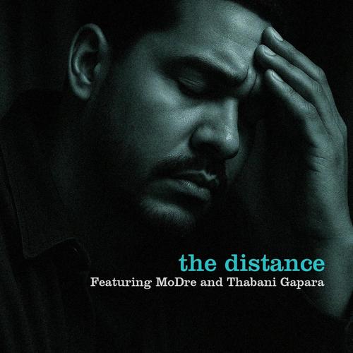 The Distance (feat. MoDre & Thabani Gapara)
