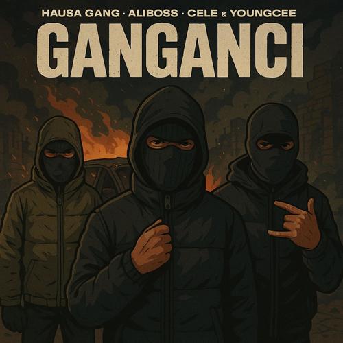 Ganganci (feat. Ajasu Rapper, Aliboss, YoungCee & Cele) [Remix] [Explicit]