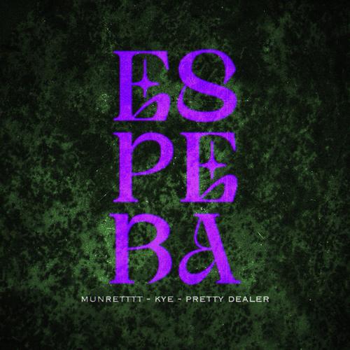 Espera (feat. Munretttt & Pretty Dealer)