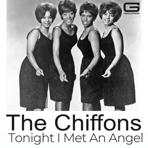 The Chiffons Tonight I Met An Angel