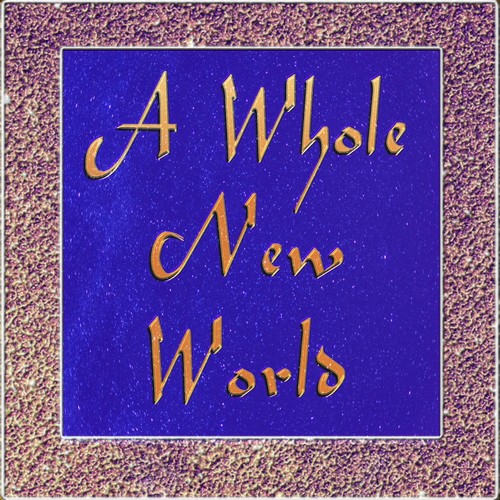 A Whole New World