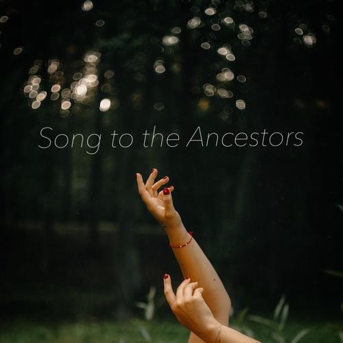 Song to the Ancestors