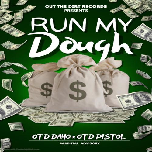 Run My Dough (feat. Otd Pistol) [Explicit]