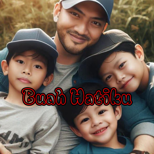 Buah hatiku