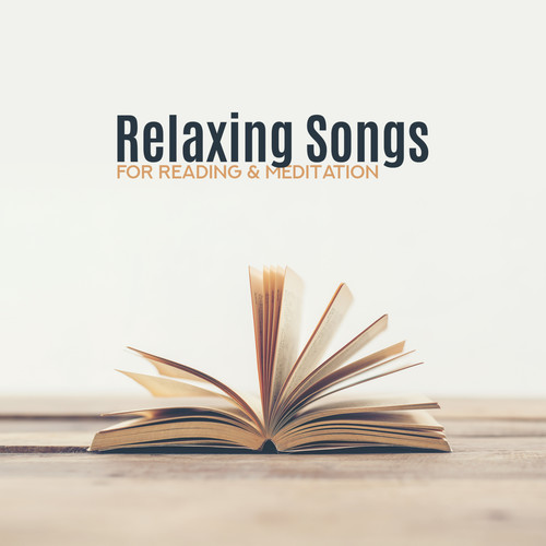 Relaxing Songs for Reading & Meditation: Reduce Stress, Inner Harmony and Balance, Evening Relaxation with Books