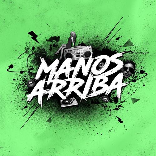 Manos Arriba (The Remixes)
