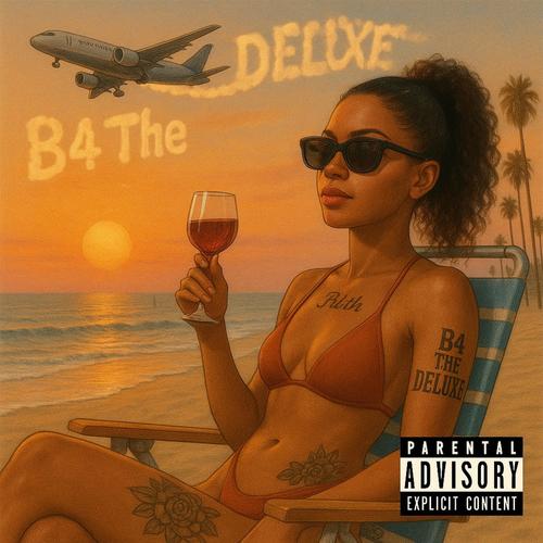 B4TheDeluxe (Explicit)
